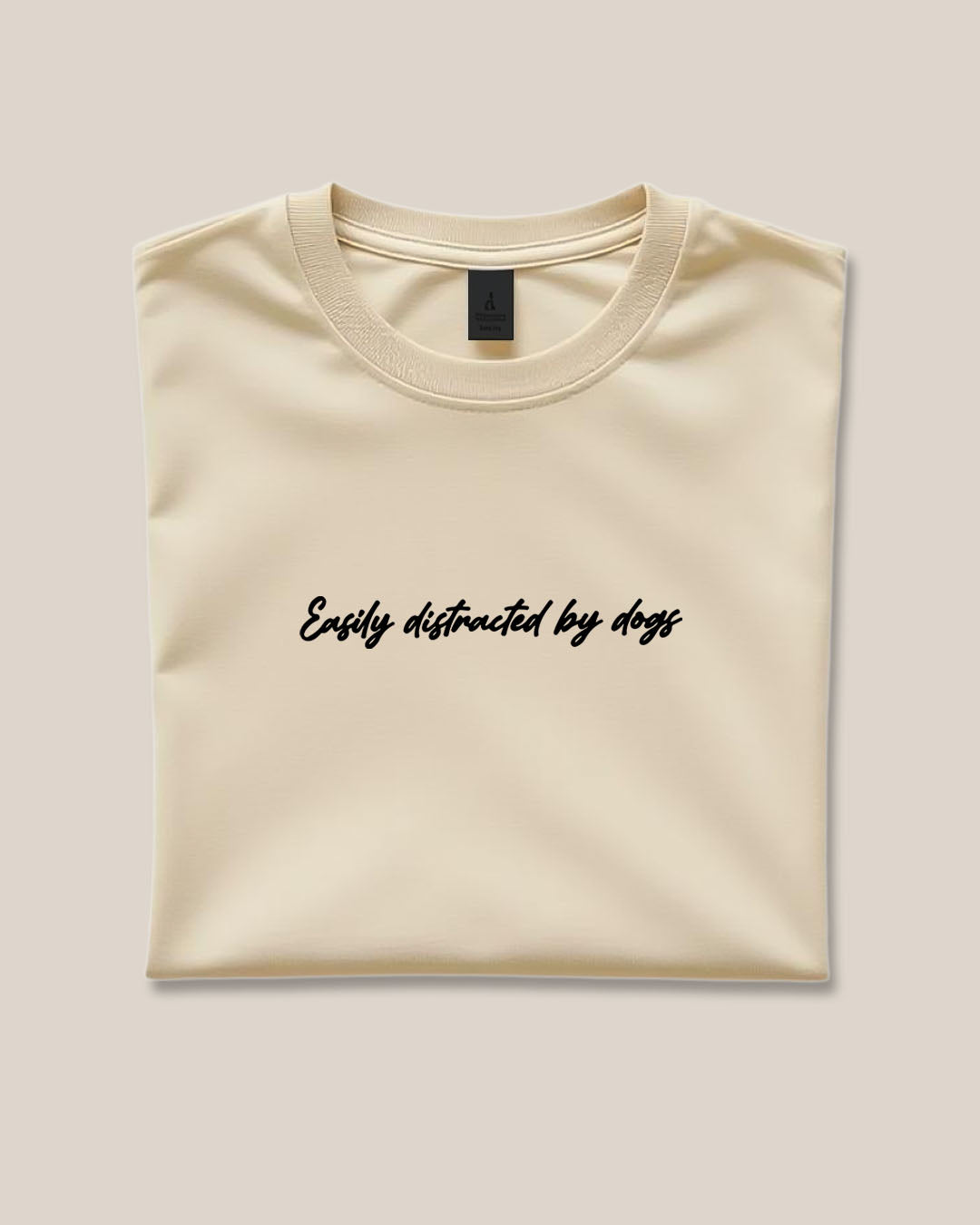 Easily Distracted By Dogs T-Shirt Beige